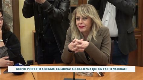 Nuovo Prefetto A Reggio Calabria Accoglienza Qui Un Fatto Naturale