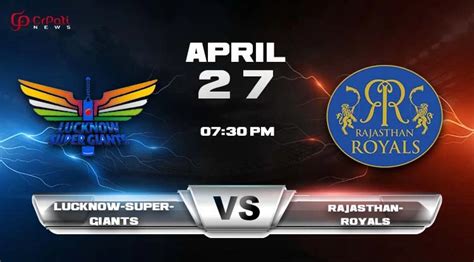 LSG Vs RR IPL Match Prediction Expert Analysis