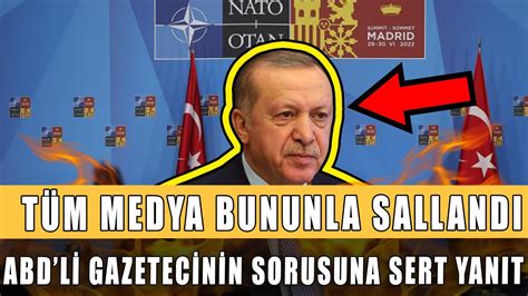 Erdoğan ABDli Gazetecinin Sorusuna Tarihi Yanıt Verdi YouTube