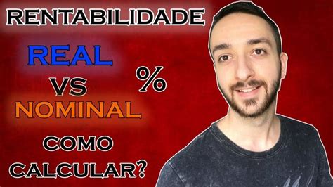 Rentabilidade Real E Nominal Saiba Calcular Rentabilidade Ganhar