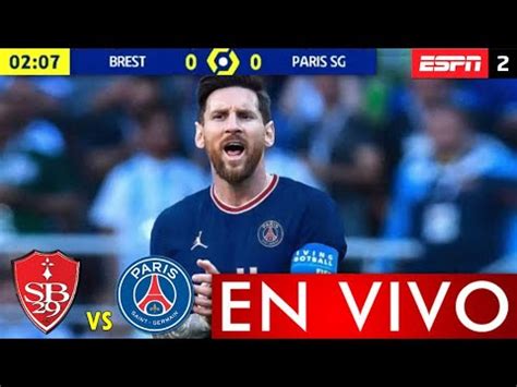 Brest Vs Psg En Vivo Hoy Como Ver Psg Vs Brest Partido Debut