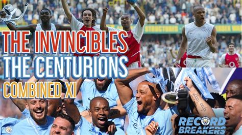 Arsenal S Invincibles Vs Manchester City S Centurions Combined XI