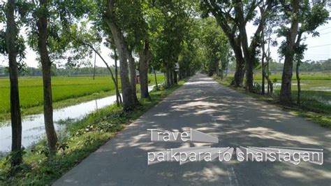 Habiganj To Shaistaganj Journey Youtube