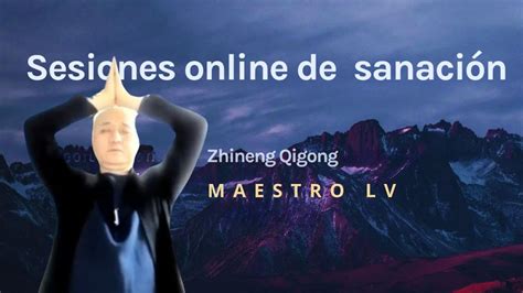 Zhineng Qigong Con El Maestro Lv Conecta Con La Energ A Del Universo