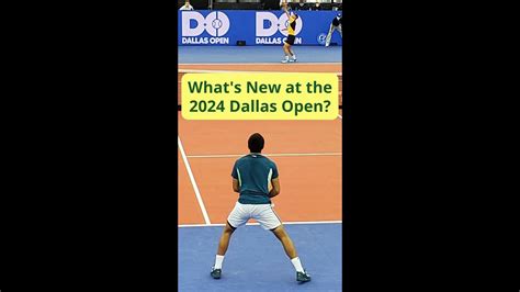 What S New At The 2024 Dallas Open YouTube