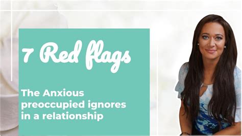 Red Flags The Anxious Preoccupied Attachment Style Ignores Youtube