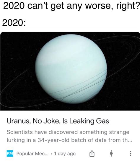 Uranus Is Leaking Gas Rmemes