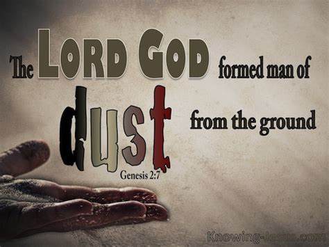 Genesis 2 7 Then The Lord God Formed Man Of Dust From The Ground And