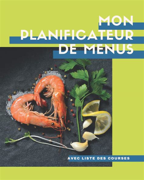 Buy Mon Planificateur De Menus Et Liste De Courses Un Carnet De Bord