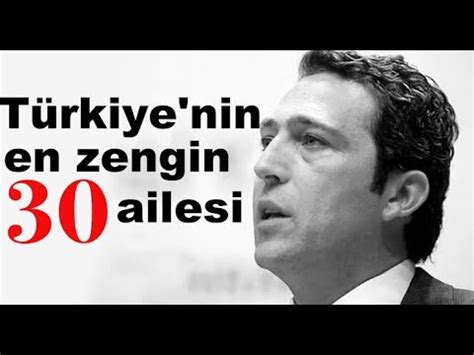 Türkiye nin en zengin aileleri YouTube