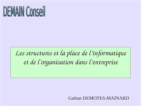 Ppt Les Structures Et La Place De Linformatique Et De Lorganisation