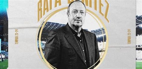 Fichajes Rafa Ben Tez Nuevo Entrenador Del Celta