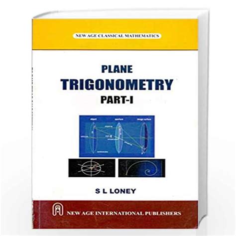 Plane Trigonometry I By Loney S L Buy Online Plane Trigonometry I