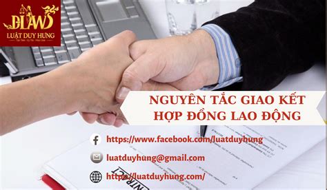 NguyÊn TẮc Giao KẾt HỢp ĐỒng Lao ĐỘng CÔng Ty LuẬt Tnhh Duy HƯng