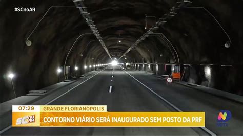 Contorno Vi Rio Da Grande Florian Polis Ser Inaugurado Sem Posto Da