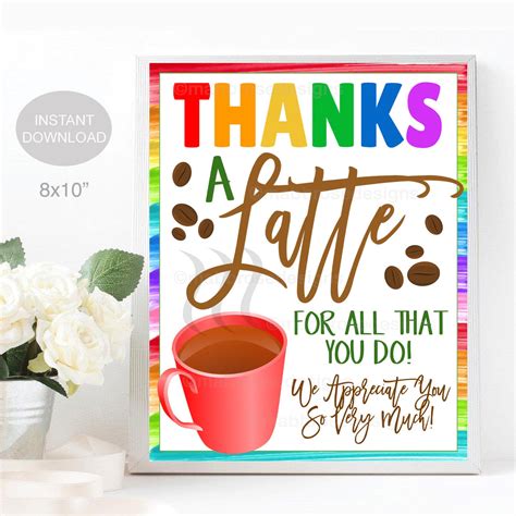 Thanks A Latte Coffee Sign Teacher Appreciation Week — Tidylady