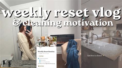 WEEKLY RESET VLOG Cleaning Motivation Weekly Reset Routine Get