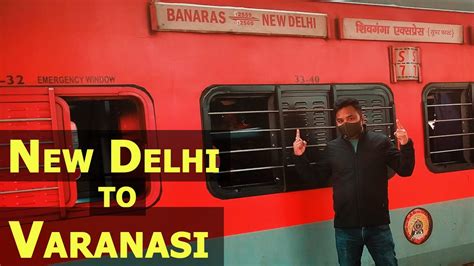 Ye To Bahut Fast Train Hai New Delhi To Varanasi Train Journey Shiv