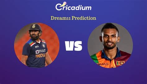 Ind Vs Sl Dream Team Prediction Sri Lanka Tour Of India St