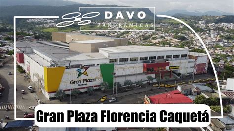 Centro Comercial Gran Plaza Florencia Caquet Colombia Youtube