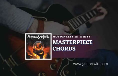 Masterpiece Chords By Motionless In White - Guitartwitt