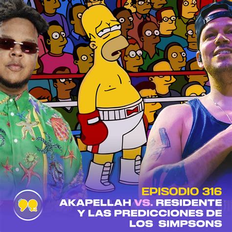 Ep Akapellah Vs Residente Y Las Predicciones De Los Simpsons