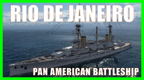 Rio De Janeiro Pan American Battleship World Of Warships Wows Gameplay