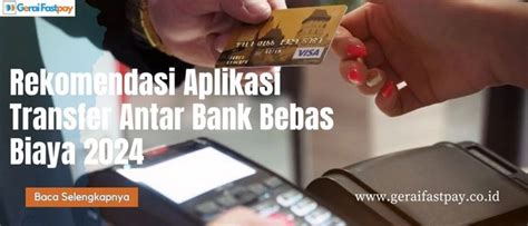 Rekomendasi Aplikasi Transfer Antar Bank Bebas Biaya 2024