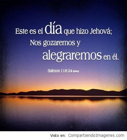 Este es el dia que hizo el Señor... Nos alegraremos en El! - Imagenes ...