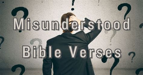 Top 10 Misunderstood Bible Verses Bible Verses For Me