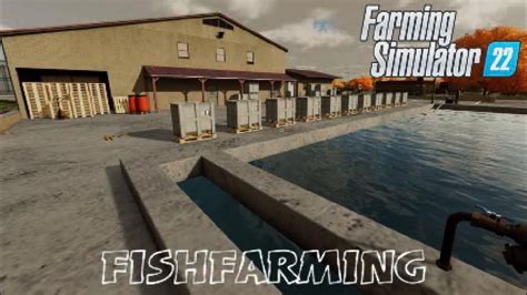 FS22 New Mod Console Fishfarming Mods In The Spots 213 YouTube