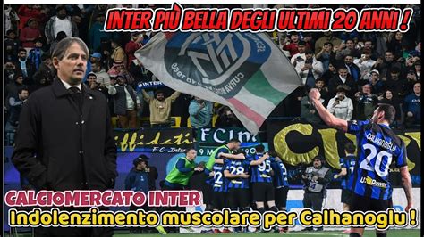 Calciomercato Inter Inter Pi Bella Degli Ultimi Anni