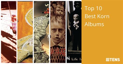 Top 10 Best Korn Albums - TheTopTens