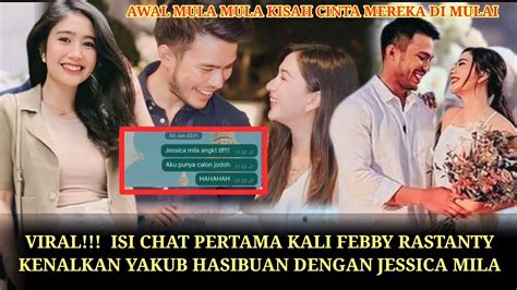 VIRAL ISI CHAT PERTAMA KALI FEBBY RASTANTY KENALKAN YAKUB HASIBUAN