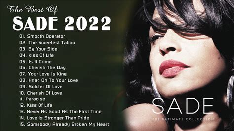 Best Of Sade Sade Greatest Hits Full Album 2021 Best Songs Of Sade