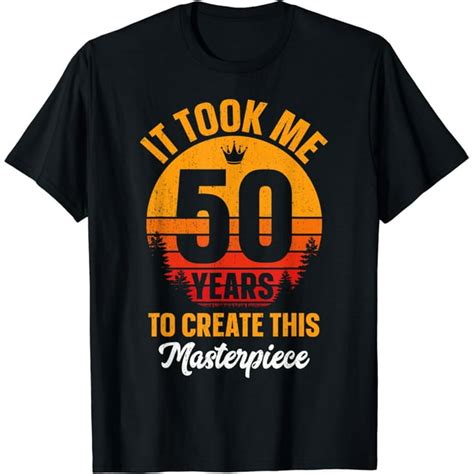 Funny 50 Years Old Joke T Shirt 50th Birthday Gag T Idea T Shirt