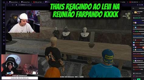 Thais Reagindo Ao Levi Na Reuni O Farpando Kkkk Youtube