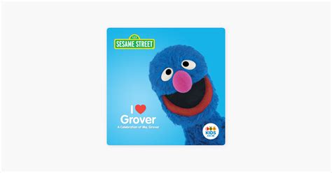 ‎Sesame Street, I ♥ Grover: A Celebration of Me, Grover on iTunes