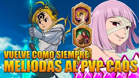 Meliodas Asalto Volviendo A Renacer A Los Demonios En Pvp Caos The