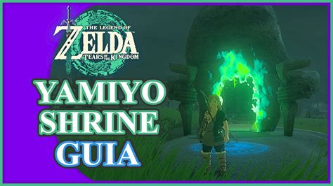 Zelda Tears Of The Kingdom Yamiyo Shrine Localiza O E Guia