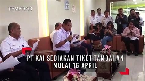 PT KAI Sediakan Tiket Tambahan Mulai 16 April Video Dailymotion