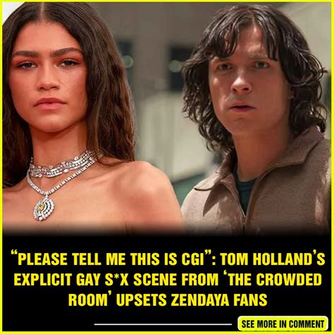 Please Tell Me This Is CGI Tom Hollands Explicit Gay S X Scene From The Crowded Room