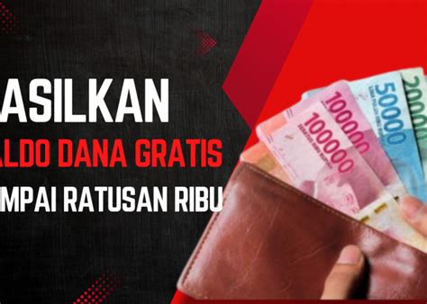 Cara Instan Klaim Saldo Dana Gratis Sampai Rp Ini Bisa Kamu