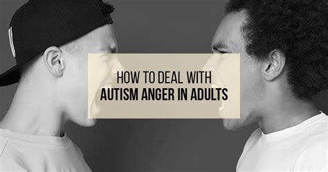 Things That Can Help In Autistic Rage In Adults