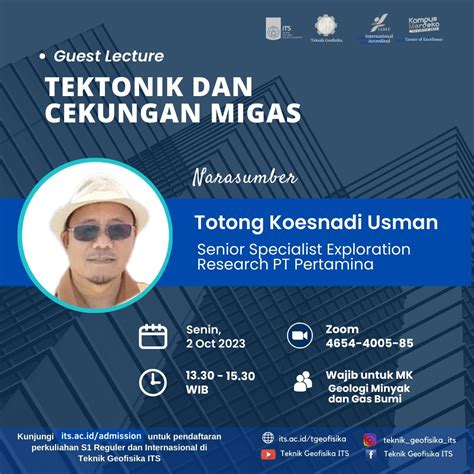 Guest Lecture Tektonik Dan Cekungan Migas Bersama Totong Koesnadi Usman