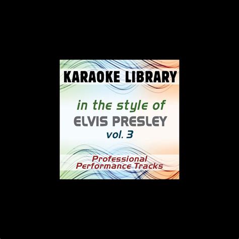 In The Style Of Elvis Presley Vol 3 Karaoke Professional