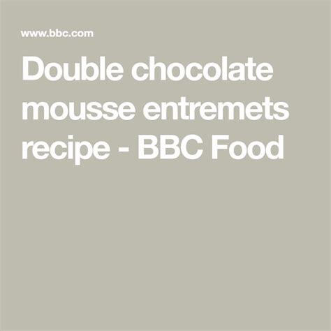 Double Chocolate Mousse Entremets Recipe