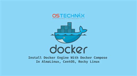 Install Docker In AlmaLinux CentOS Rocky Linux OSTechNix