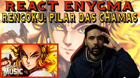 React Pilar Das Chamas Rengoku Do Enygma Kimetsu No Yaiba