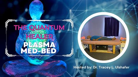 Quantum Healer Plasma Med Bed Youtube